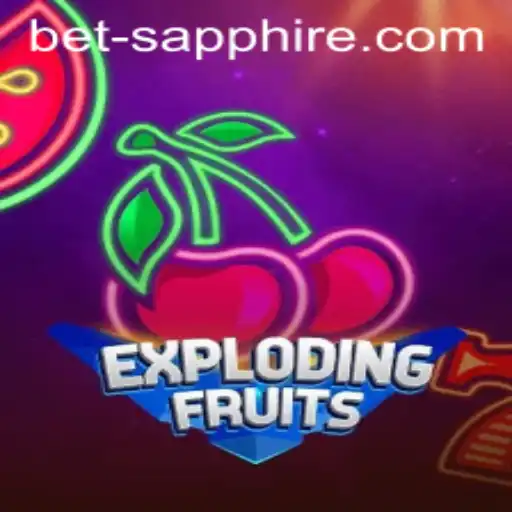 ExplodingFruits: An Exhilarating Experience with BetSapphire